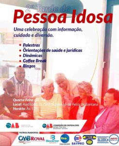 OAB Feira promove 2ª Tarde da Pessoa Idosa com programação especial Na programação,  palestras, yoga do riso, bingo e atividades voltadas ao bem-estar e aos direitos da pessoa idosa