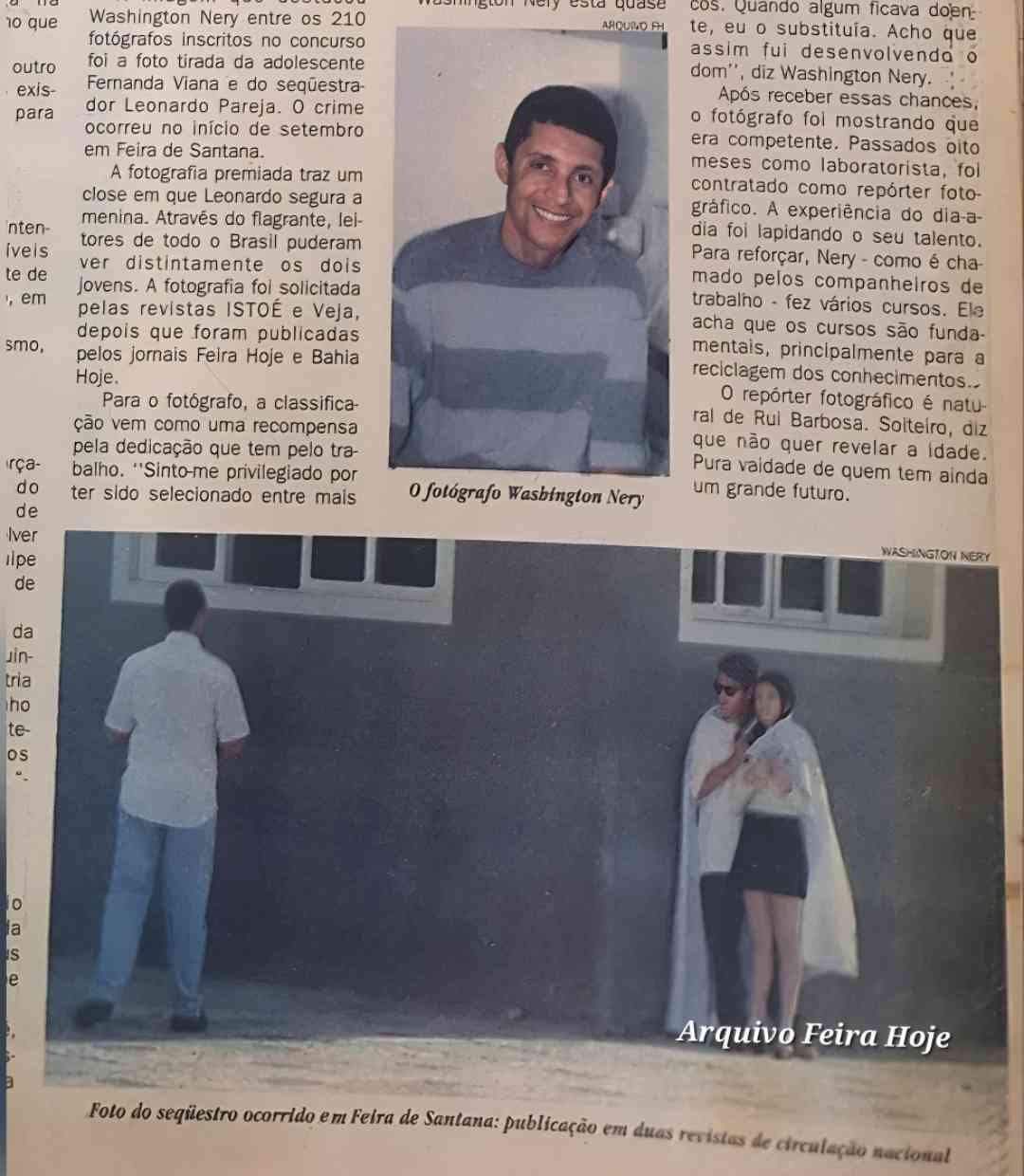 Fotojornalista do Feira Hoje Washington Nery é premiado nacionalmente por cobertura Imagem feita em Feira de Santana durante sequestro de Leonardo Pareja marcou a imprensa brasileira em 1995