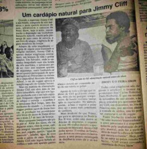 Publicitários feirenses já trouxeram Jimmy Cliff à cidade Em fevereiro de 1991, Zé Coió e Paulo Norberto levaram o astro jamaicano ao Feira Show, numa das noites mais marcantes da música em Feira de Santana