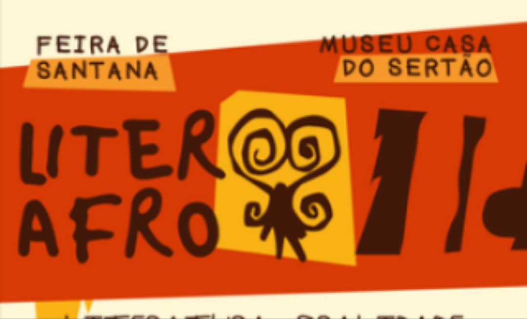 Festival LiterAfro celebra cultura negra em Feira de Santana nesta sexta-feira Evento acontece no Museu Casa do Sertão da Uefs e propõe reflexões sobre literatura e ancestralidade negra