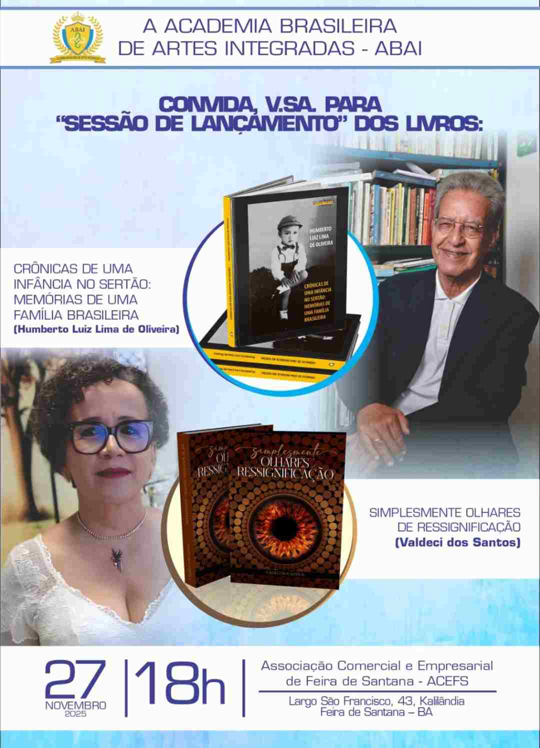 Memórias e ressignificação marcam noite literária em Feira de Santana Abai promove lançamento conjunto das obras de Humberto Luiz Lima de Oliveira e Valdeci dos Santos