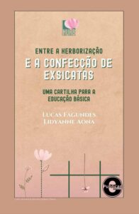 Cartilha da UFRB explica botânica para escolas de forma simples Material do Herbário do Recôncavo ensina como coletar e montar plantas, aproximando ciência e educação básica