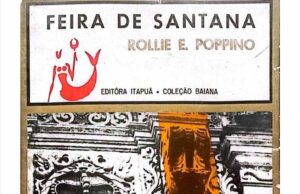 Capa Rollie Poppino Estrada de ferro e memória: obra de Poppino integra acervo da Biblioteca Outran Borges Acervo digital da Academia Feirense de Letras disponibiliza obra clássica sobre Feira de Santana, reforçando o papel dos arquivos na preservação da história local