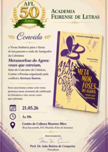 Academia Feirense de Letras lança coletânea com textos de jovens autores de Feira de Santana Sarau literário e noite de autógrafos da obra ‘Metamorfose do Agora: vozes que estreiam’ acontecerão no dia 21 de maio, no Centro de Cultura Maestro Miro, reunindo estudantes, escritores e a comunidade