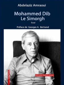 Biblioteca Digital Outran Borges recebe primeira obra em língua francesa Ensaio do acadêmico correspondente Abdelaziz Amraoui sobre o escritor argelino Mohammed Dib amplia a presença internacional e multicultural da Academia Feirense de Letras