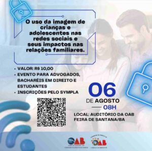OAB Feira debate exposição de crianças e adolescentes nas redes sociais

Encontro reunirá profissionais e estudantes de Direito para discutir privacidade, direito de imagem, segurança digital e impactos nas relações familiares