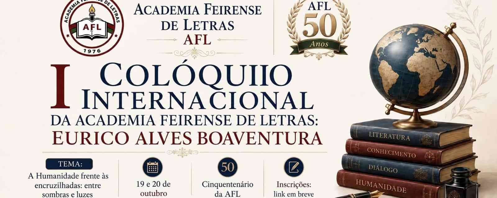 Colóquio internacional da Academia Feirense de Letras reune escritores e pesquisadores de diversos países Encontro homenageará Eurico Alves Boaventura nos dias 19 e 20 de outubro, em Feira de Santana, com sessões híbridas Pesquisadores e escritores de diversos países participarão do I Colóquio Internacional da Academia Feirense de Letras, nos dias 19 e 20 de outubro, em Feira de Santana. As inscrições permanecem abertas. A maior parte das atividades ocorrerá no Casarão Eduardo Fróes da Motta, em sessões híbridas, com transmissão on-line.