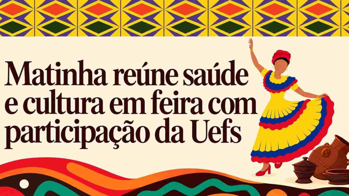 Matinha dos Pretos, Feira de Santana, Feira de Saúde e Cultura da Matinha, Uefs, Afirma SUS, Enfermagem, saúde da comunidade, cultura popular, Samba da Quixabeira da Matinha, Hospital Estadual da Criança